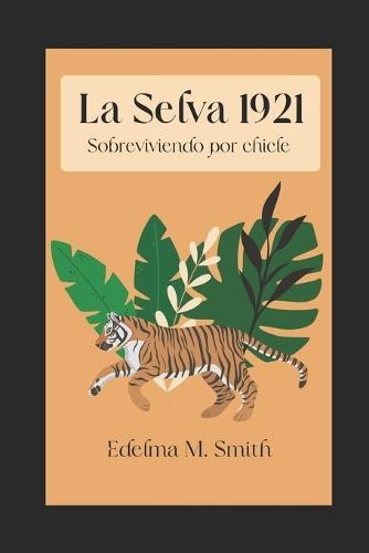 La Selva 1921: Sobreviviendo Por Chicle