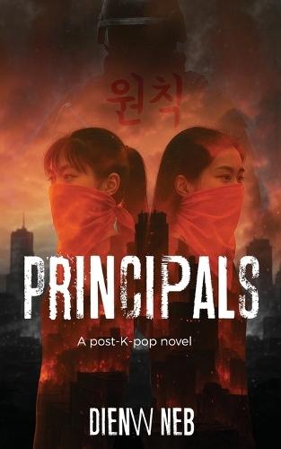 Principals: A post-K-pop novel