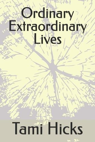 Ordinary Extraordinary Lives