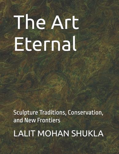 The Art Eternal: Sculpture Traditions, Conservation, and New Frontiers