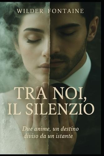 Tra Noi, il Silenzio