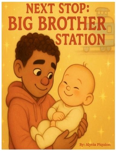 Next Stop: Big Brother Station: A Metro Kid Story