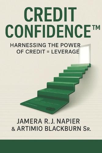 Credit Confidenct(TM): Harnessing The Power of Credit