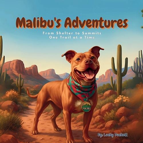 Malibu's Adventures: From Shelter to Summits One Trail at a Time