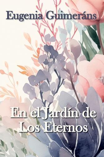 En el Jardín de Los Eternos