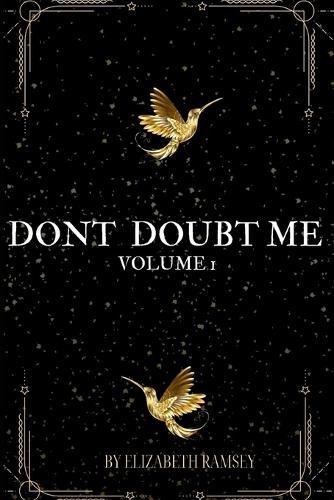 Don't Doubt Me: How i turned doubt into power