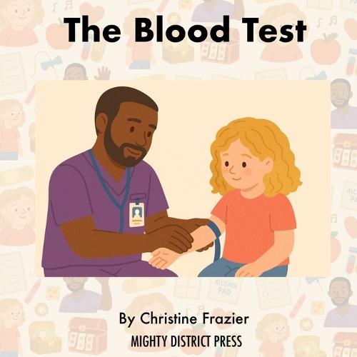 You Did It: A Kid's Guide to Getting a Blood Test with Confidence and Calm: Help Children Understand Blood Draws, Doctor Visits, and Lab Tests Through Story and Play