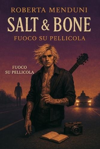 Salt & Bone - Fuoco su Pellicola