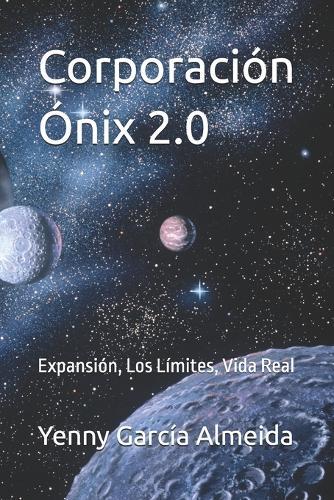 Corporación Ónix 2.0: Expansión, Los Límites, Vida Real