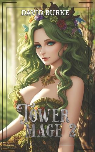 Tower Mage 2: A LitRPG Isekai Fantasy