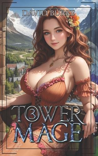 Tower Mage 3: A LitRPG Isekai Fantasy