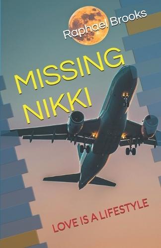 Missing Nikki: Love Is a Lifestyle