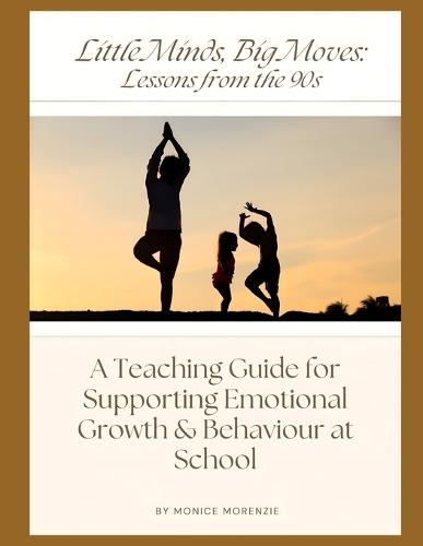 Little Minds, Big Moves: Lessons from the 90s: What Cartoons Taught Us About Kids, Courage & Classroom Calm