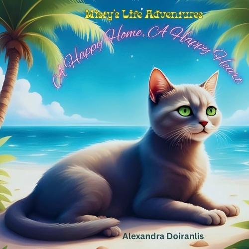 A Happy Home, A Happy Heart: Misty's Life Adventures