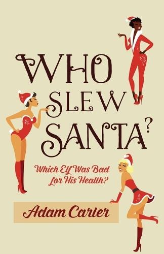 Who Slew Santa?