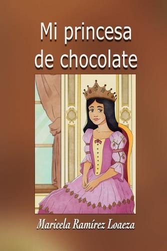 Mi Princesa de Chocolate