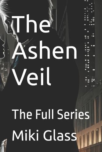 The Ashen Veil: The Full Series