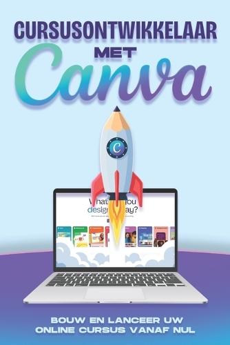 Cursusontwikkelaar met Canva: Bouw en lanceer uw online cursus vanaf nul
