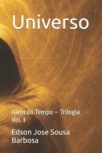 Universo: Além do Tempo - Trilogia Vol. 3