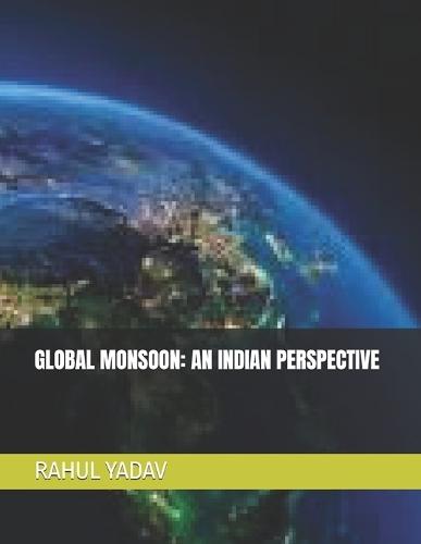 Global Monsoon: An Indian Perspective