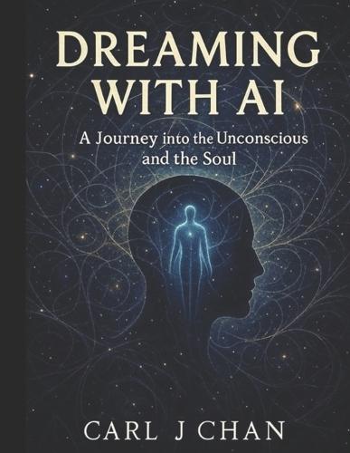 Dreaming with AI: A Journey into the Unconscious and the Soul