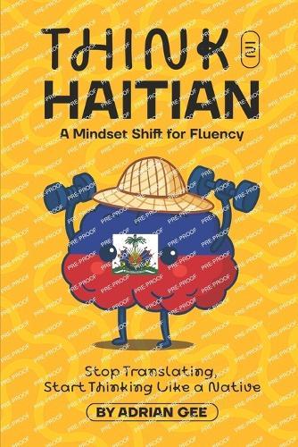Think in Haitian: A Mindset Shift for Fluency