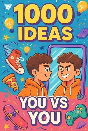 1000 Ideas: You Vs You: Real talk, real tips, all about YOU.