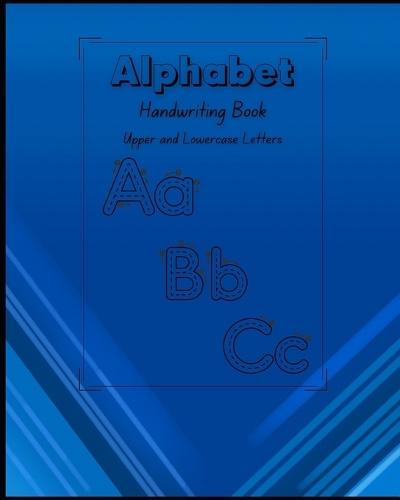Handwriting Book: Upper Case and Lower Case Letters