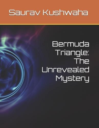 Bermuda Triangle: The Unrevealed Mystery