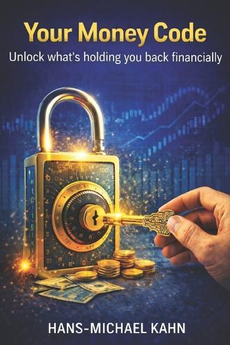 Your Money Code: Decode what's holding you back financially