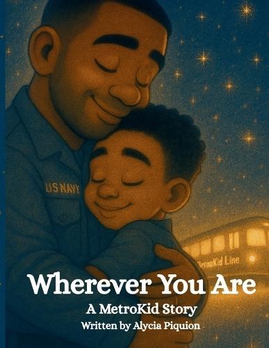 Wherever You Are: A Metro Kid Story