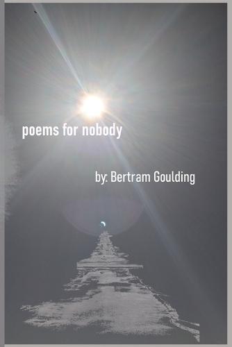 poems for nobody: poems about mental health, and demons