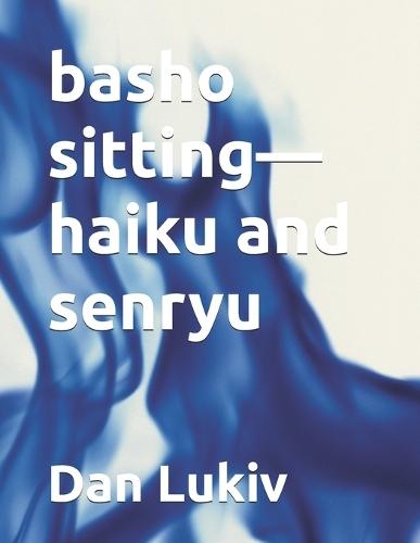 basho sitting-haiku and senryu