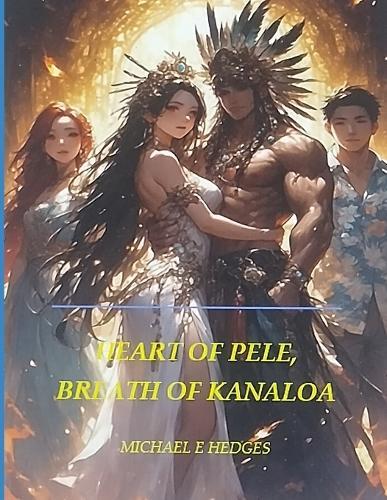 Heart of Pele, Breath of Kanaloa