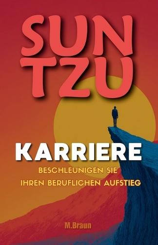 Sun Tzu Karriere: Beschleunigen Sie Ihren beruflichen Aufstieg