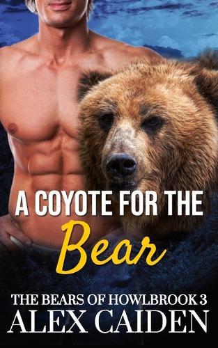 A Coyote for the Bear: The Bears of Howlbrook 3 (MM Instalove)