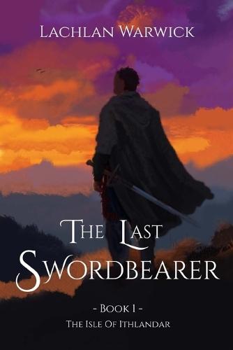 The Last Swordbearer