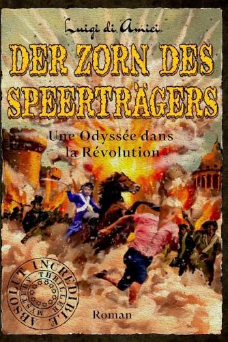 Der Zorn des Speerträgers: Une Odyssée dans la Révolution