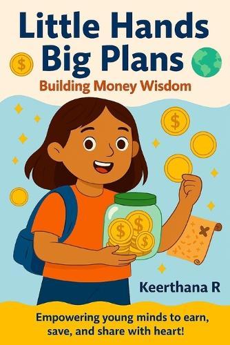 Little Hands, Big Plans: Building Money Wisdom