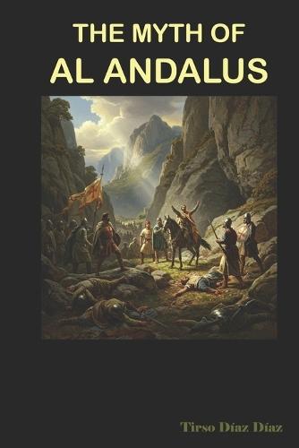 The Myth of Al Andalus