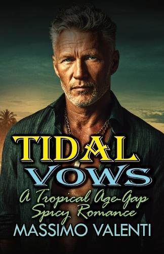 Tidal Vows: A Tropical Age-Gap Spicy Romance