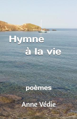 Hymne à la vie: poèmes
