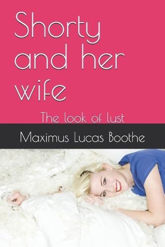 Shorty and her wife: The look of lust