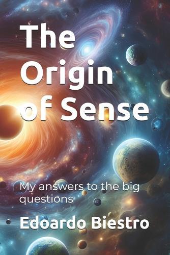 The Origin of Sense