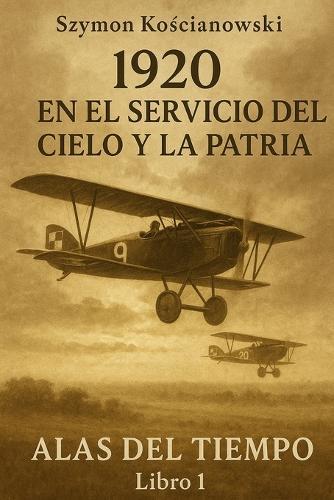 1920 - En el servicio del cielo y la patria