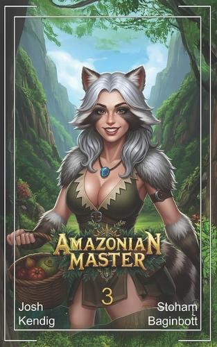 Amazonian Master 3: An Isekai Survival Fantasy