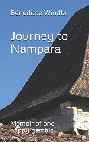 Journey to Nampara: Memoir of one happy gamble