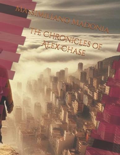 The Chronicles of Alex Chase