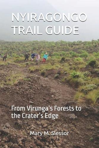 Nyiragongo Trail Guide: From Virunga's Forests to the Crater's Edge