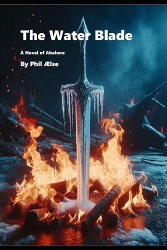 The Water Blade: A Novel of Abalone